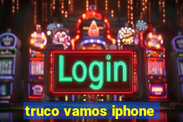 truco vamos iphone